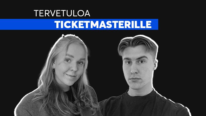 Markkinointiharjoittelu Ticketmasterilla – tervetuloa Marika Lapinleimu & Teemu Lindholm